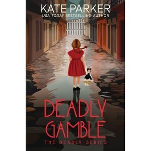 Deadly Gamble -- Kate Parker